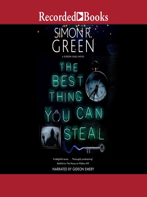 Title details for The Best Thing You Can Steal by Simon R. Green - Available